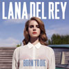 Lana Del Rey: Born to Die