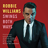 Robbie Williams: Swings Both Ways