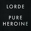 Lorde: Pure Heroine