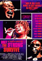 ONLY THE STRONG SURVIVE
