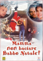 MAMMA NON BACIARE BABBO NATALE!