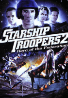 Starship Troopers 2 - Eroi della Federazione