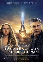 Locandina: Tomorrowland - Il Mondo di Domani