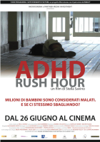 Locandina: ADHD - Rush hour