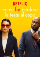 Come far perdere la testa al capo