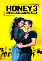 Honey 3 - Il coraggio di ballare