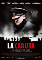 La caduta - gli ultimi giorni di Hitler