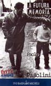 Locandina: A futura memoria: Pier Paolo Pasolini