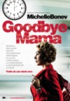Locandina: Goodbye Mama
