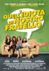 Locandina: Quell'idiota di nostro fratello