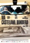 Locandina: Via Castellana Bandiera