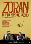 Locandina: Zoran - Il mio nipote scemo