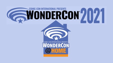 WonderCon 2021: il meglio dell'edizione virtuale