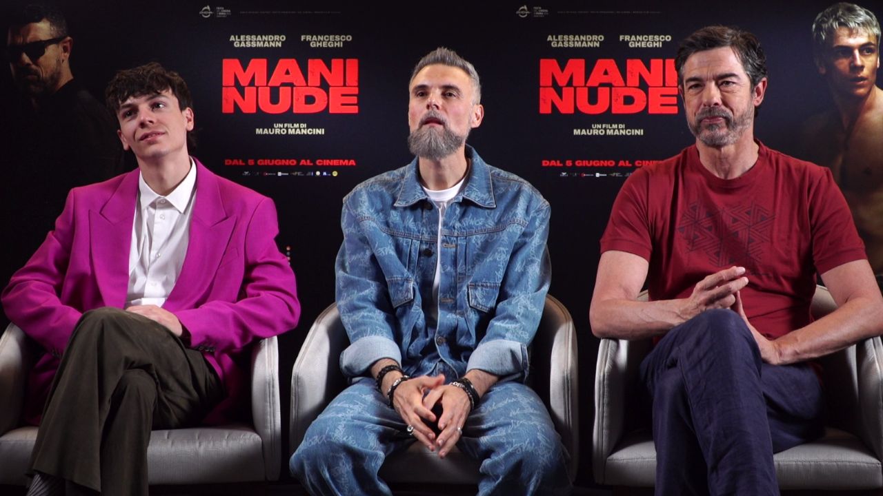 Mani Nude: la nostra intervista a Mauro Mancini, Alessandro Gassmann e Francesco Gheghi