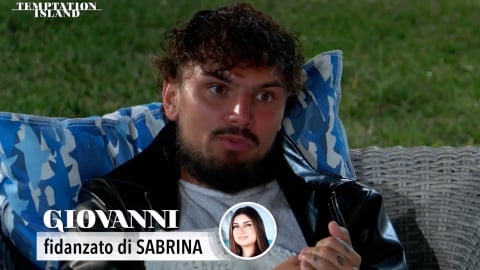 Temptation Island, Giovanni fuori di sé: "Mi ha fatto svampare come la benzina”, poi chiede il falò a Sabrina (VIDEO)