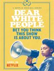 Dear White People