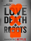 Love, Death & Robots