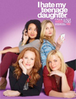 I Hate My Teenage Daughter