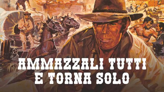 Ammazzali tutti e torna solo