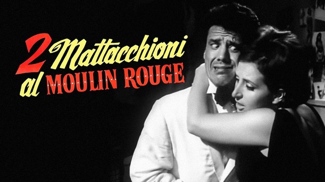 Due mattacchioni al Moulin Rouge
