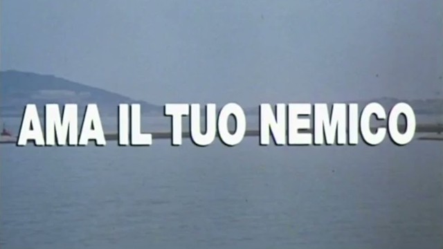 Ama il tuo nemico
