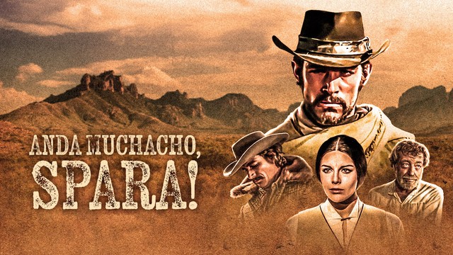 Anda Muchacho, Spara!
