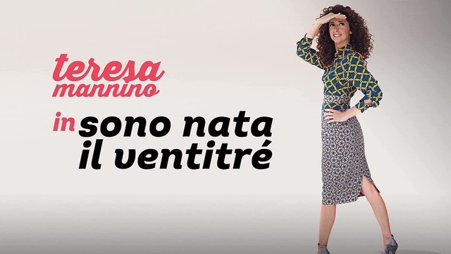 Teresa Mannino - Sono nata il 23