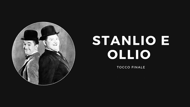 Stanlio e Ollio - Il tocco finale