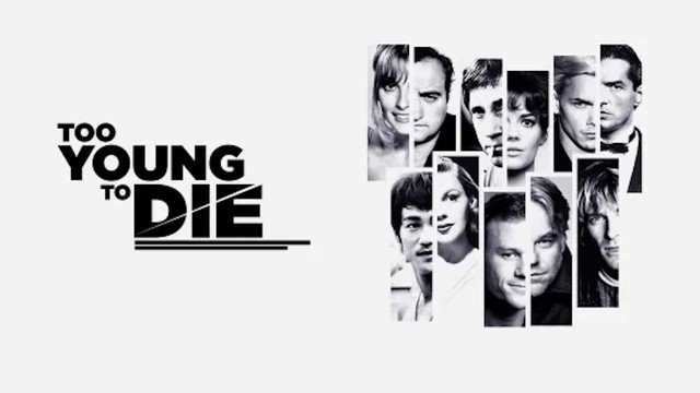 Too young to die