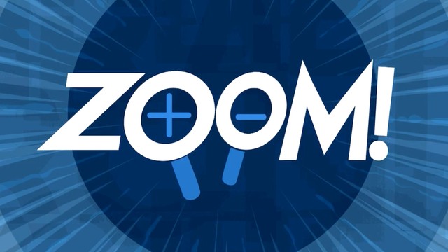 Zoom!