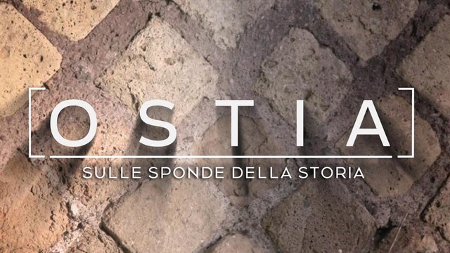 Ostia - Sulle sponde della storia