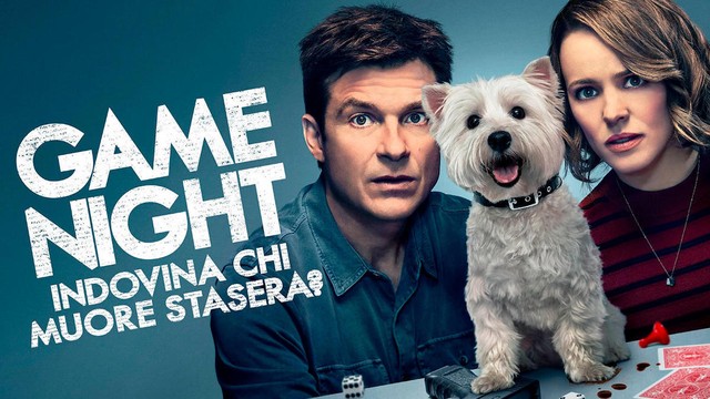 Game night - indovina chi muore stasera?