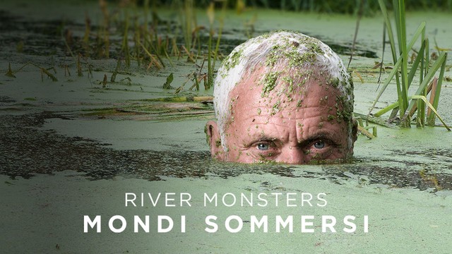 River Monsters: Mondi sommersi