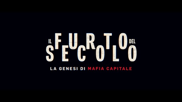 Il furto del secolo - La genesi di Mafia Capitale