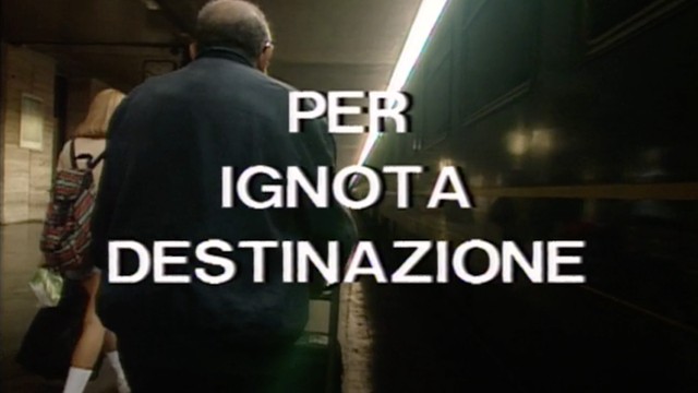 Per ignota destinazione