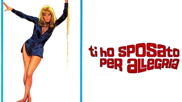 Ti ho sposato per allegria