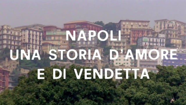 Napoli, storia d'amore e di vendetta