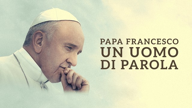 Papa Francesco - Un uomo di parola