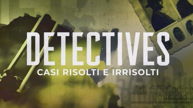 Detectives - Casi risolti e irrisolti