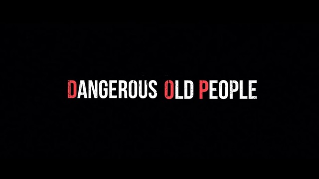 Dangerous old people