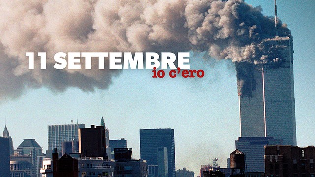 11 settembre - Io c'ero