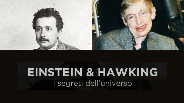 Einstein e Hawking: i segreti dell'universo
