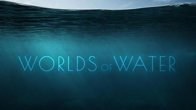 Worlds of water - Mondi d'acqua