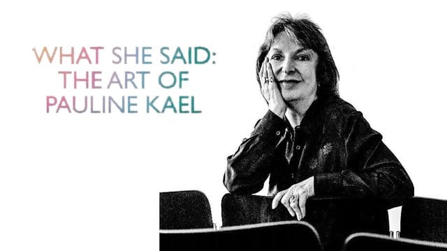 What she said: l'arte di Pauline Kael