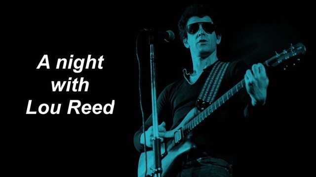 A night with Lou Reed