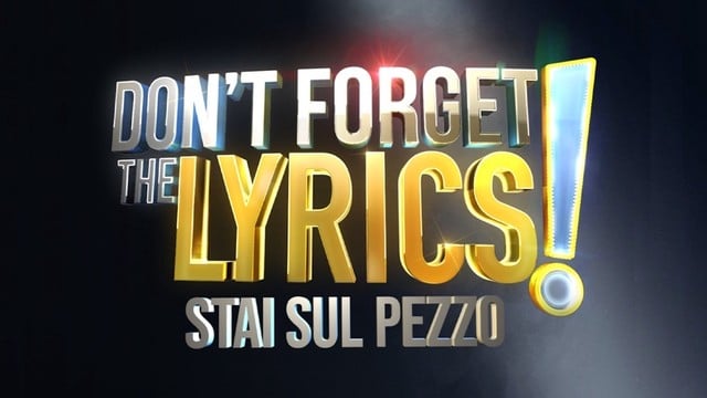 Don't forget the lyrics - Stai sul pezzo