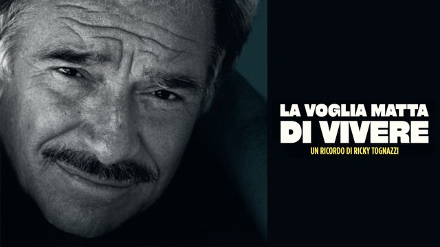 Tognazzi. La voglia matta di vivere