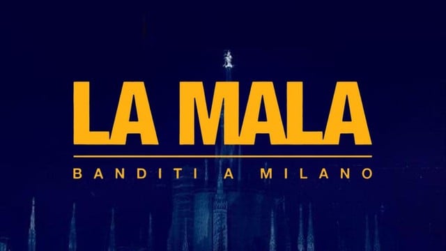 La Mala. Banditi a Milano