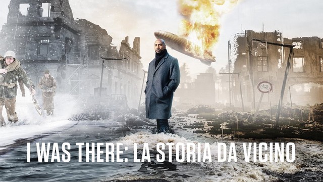 I was there: la storia da vicino