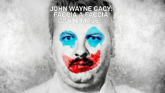 John Wayne Gacy: faccia a faccia con il male